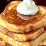 The Best French Toast Recipe